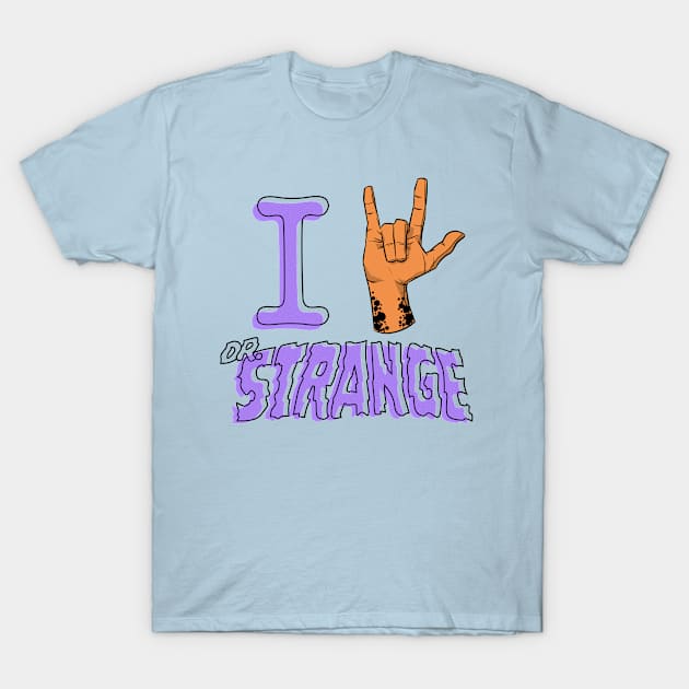 I Love Doctor Strange (Ghost) T-Shirt by HeroInstitute